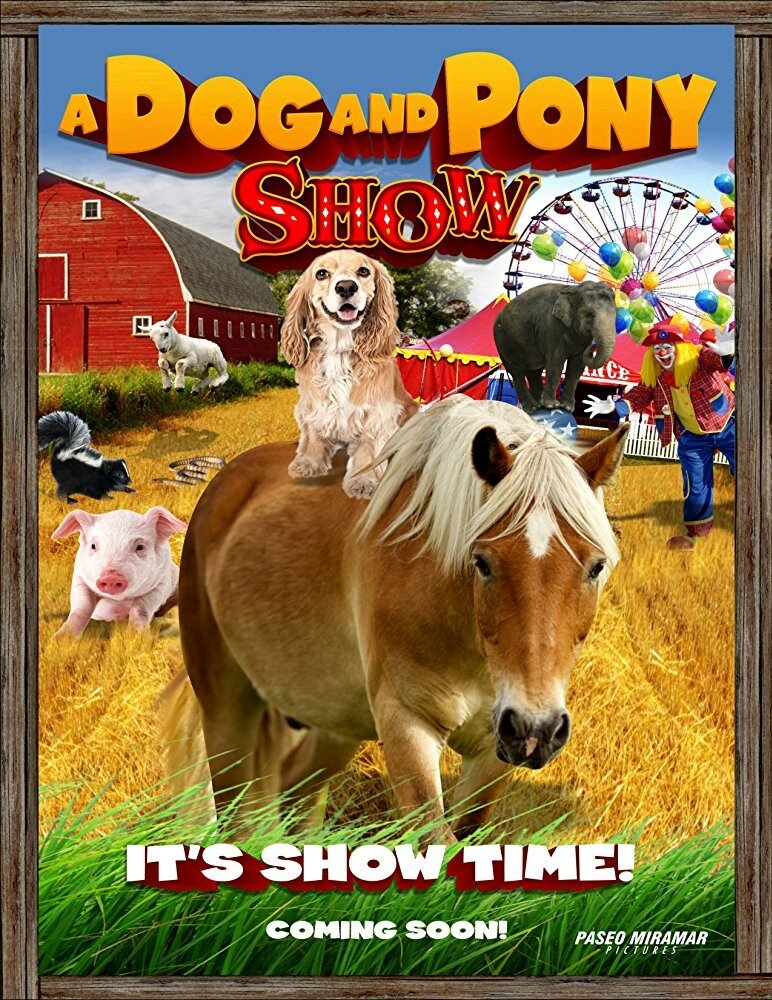 A Dog & Pony Show (2018)
