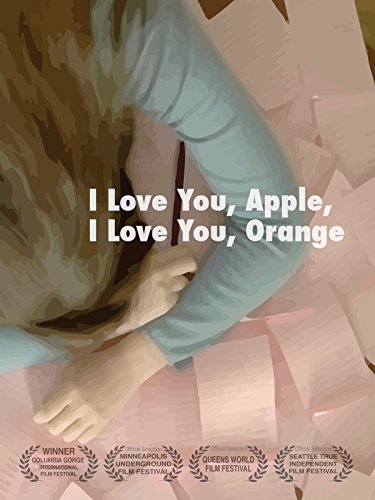 I Love You, Apple, I Love You, Orange (2013)