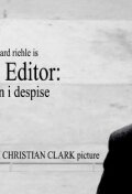 The Editor: A Man I Despise (2008)