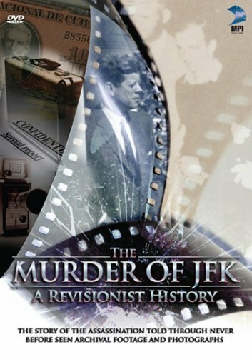 The Murder of JFK: A Revisionist History (1999)