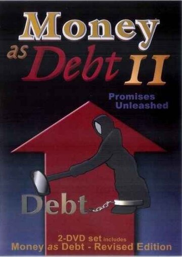 Деньги как долг 2: Безудержные обещания (2009)