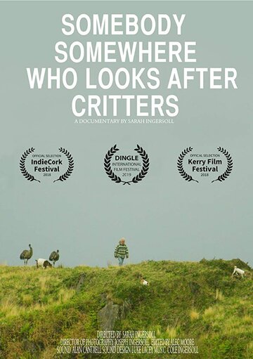 Somebody, Somewhere, Who Looks After Critters (2018)