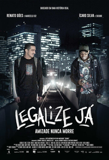 Legalize Já: Amizade Nunca Morre (2017)