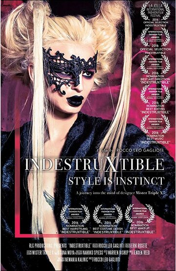 IndestruXtible: Style Is Instinct (2016)