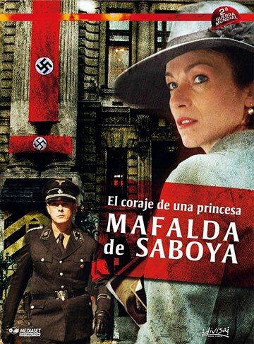 Мафальда Савойская – Мужественная принцесса (2006)